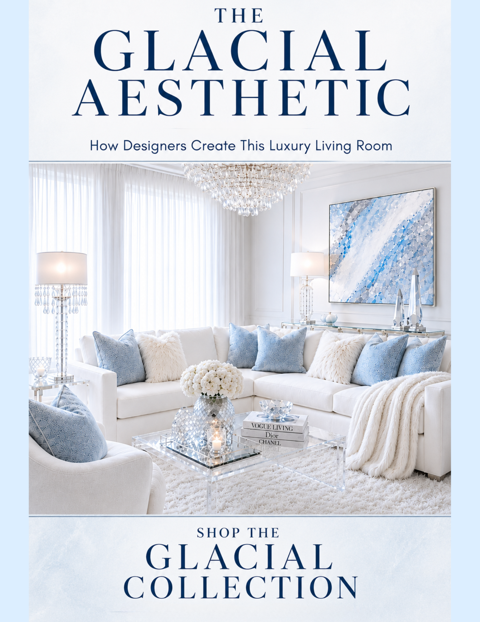 "the glacial aesthetic is a beautifully decorated living room using only white and lilght blue"